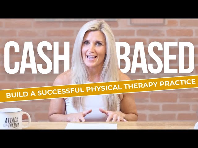 5 Essential Steps for a Successful Cash-Based Physical Therapy Practice