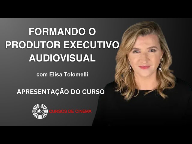 FORMANDO O PRODUTOR EXECUTIVO AUDIOVISUAL