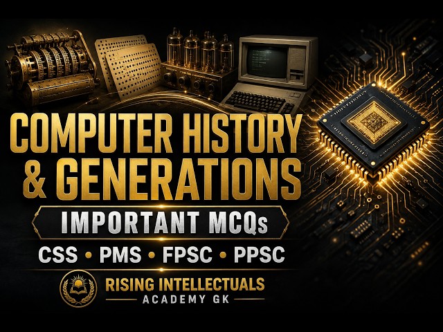 History and Generations of Computers Important MCQs for CSS, PMS, FPSC and PPSC.