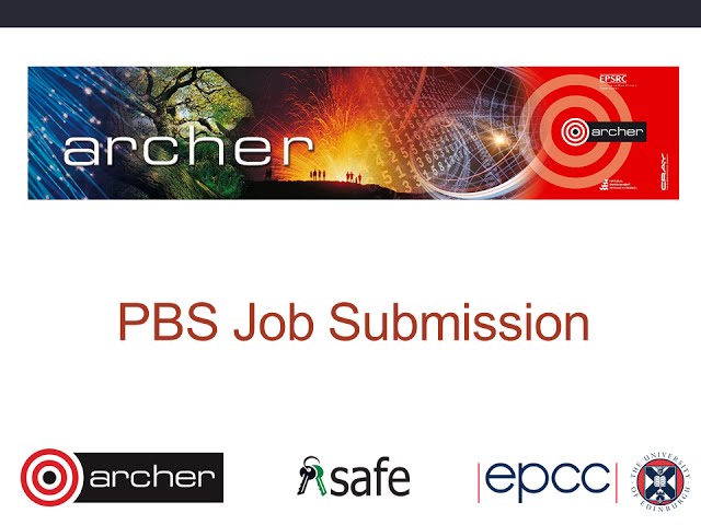 ARCHER Virtual Tutorial : PBS Job submission