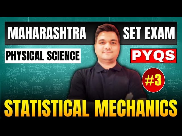 Statistical physics PYQ's 3 | MH SET Physical science | Maharashtra set physics previous questions