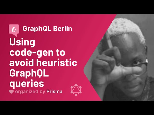 GraphQL Berlin / Munich #18 - Daniel Phiri - Using code-gen to avoid heuristic GraphQL queries