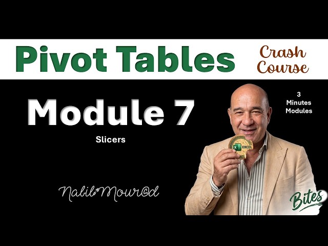 Module 7   Pivot Tables Slicers