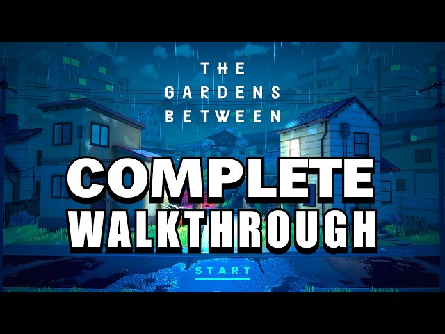 The Gardens Between - Complete Walkthrough