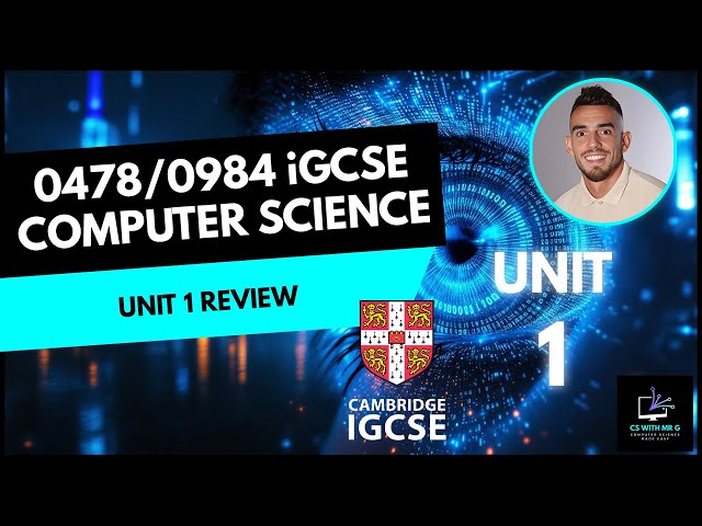 0478/0984 iGCSE Computer Science - Unit 1 Revision: Exam-Style Questions/Topical Past Paper