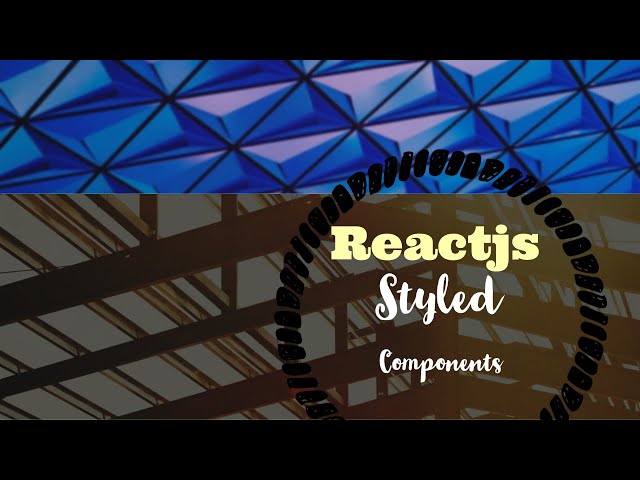 Creating a Reactjs Component Using the Styled Components Library