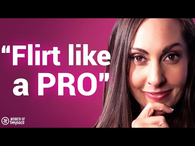 How to Flirt So He Can’t Stop Thinking About You | Vanessa Van Edwards