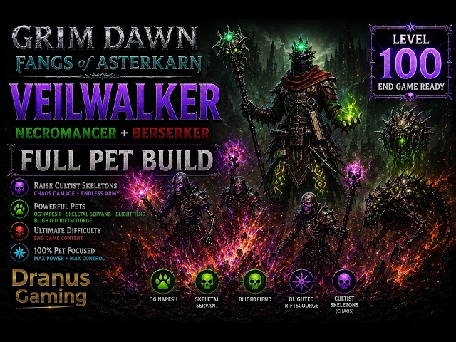 Why Veilwalker Might Be the Ultimate Pet Build in Grim Dawn | level 100 Build Guide