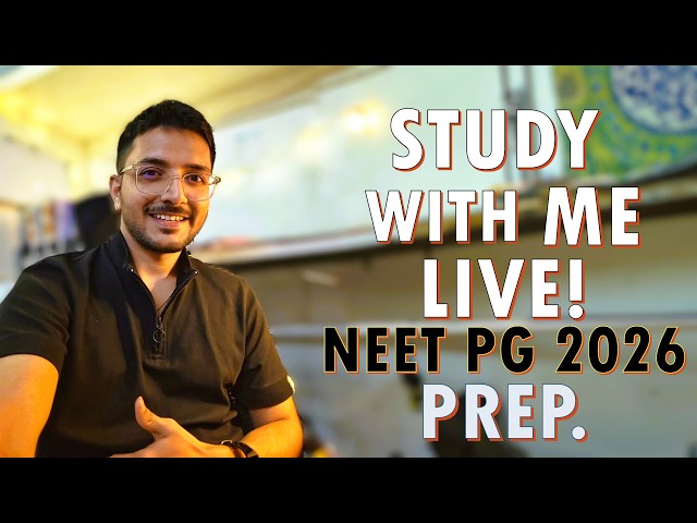 Study with me LIVE 12Hrs || NEET PG 2026 Prep || POMODORO 120/10