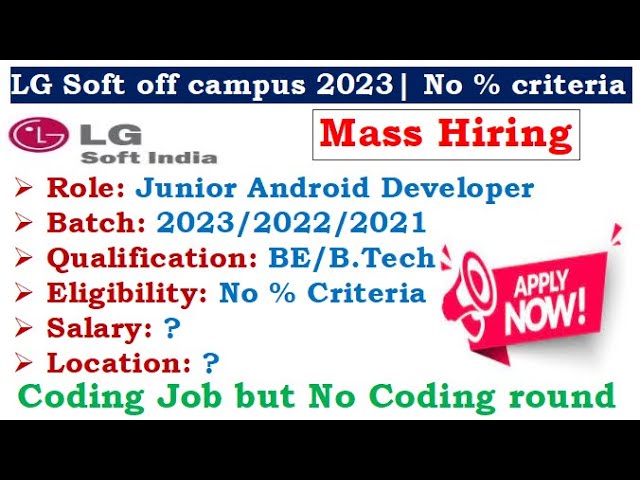 🔥LG Soft is hiring 2023/22/21 batch | No coding round | No % Criteria | Required Skills? | Salary?