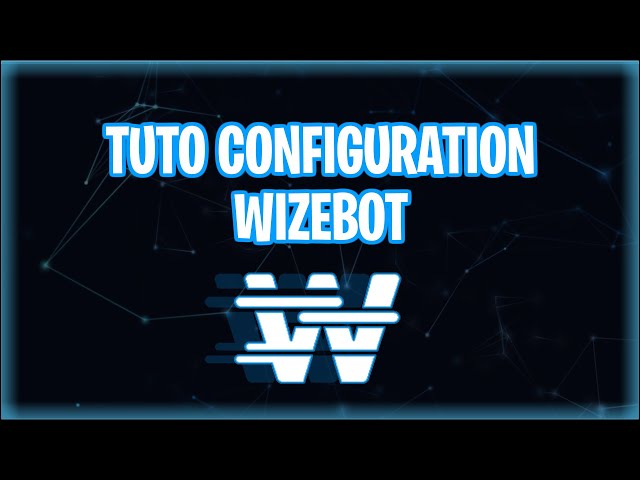 WIZEBOT COMMENT BIEN LE PROGRAMMER (commande ect).