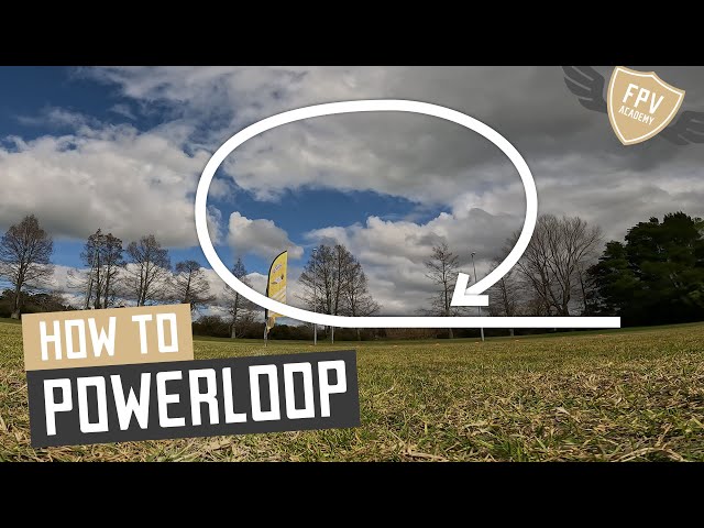 How To Powerloop an FPV Drone For Beginner and Advanced Pilots, An In-Depth Look