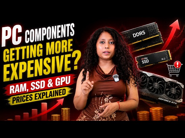 PC Components Getting More Expensive? RAM, SSD & GPU Prices Explained