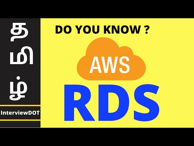 TAMIL AWS RDS | What is AWS RDS ? | Explain AWS RDS ? | AWS RDS Tutorial | InterviewDOT