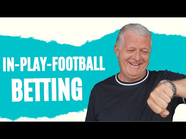 HOW TO PROFIT FROM IN-PLAY FOOTBALL BETTING