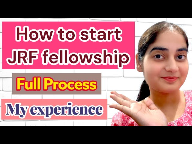 How to start your JRF fellowship| Complete guide | My true experience 