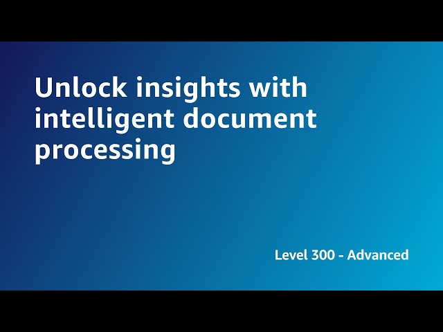 AWS Summit ANZ 2022 - Unlock insights with intelligent document processing (SCI7)
