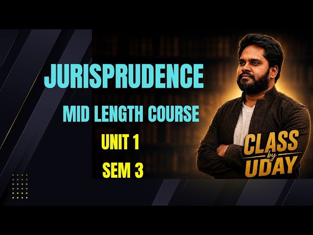 Jurisprudence  - Mid Length Course 2026 -   UNIT 1   O.U