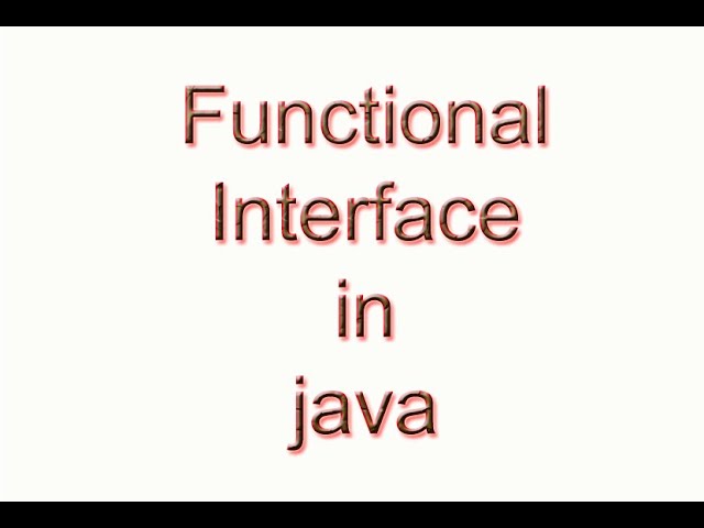 What is  functional Interface In Java and how to use it.