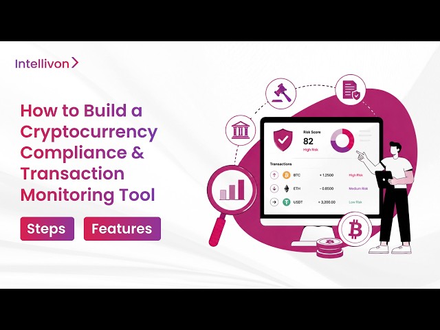How to Build a Cryptocurrency Compliance & Transaction Monitoring Tool in 2026 | Step-by-Step Guide