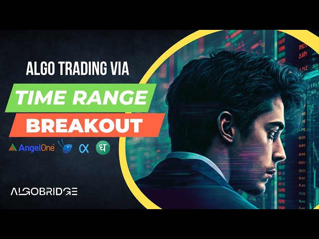 Range Breakout Strategy with Algo Bridge: Maximize Your Profits in Volatile Markets