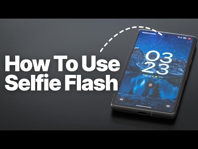 How to Turn On Selfie Flash on Android (Samsung, Pixel & Motorola)