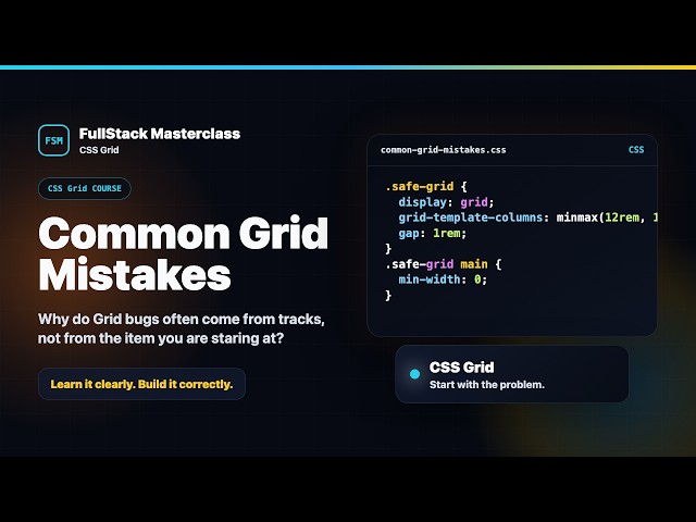 Common Grid Mistakes Explained | FullStack Masterclass CSS Grid Course