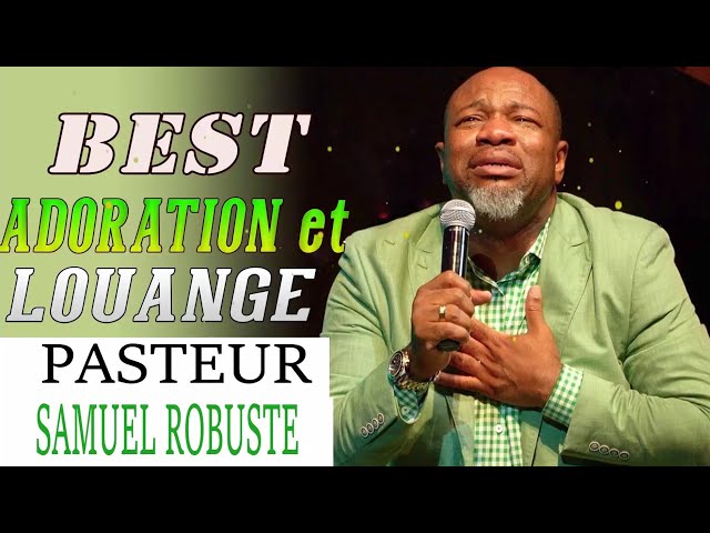 Kenbe Menm Chè Seyè Fèm Rive || Pst Samuel Robuste || ADORATION ET LOUANGE DE MUSIQUE CHRÉTIENNE 🙏🎶