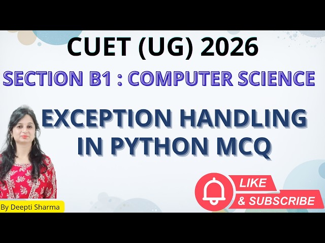 Exception Handling in Python MCQ | CUET UG 2026 Computer Science #cuetug2026  #cuet2026 #cuetug