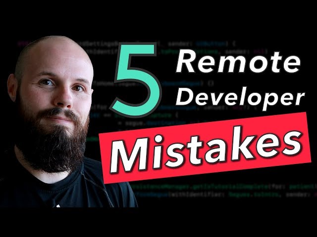 5 Remote Developer Mistakes