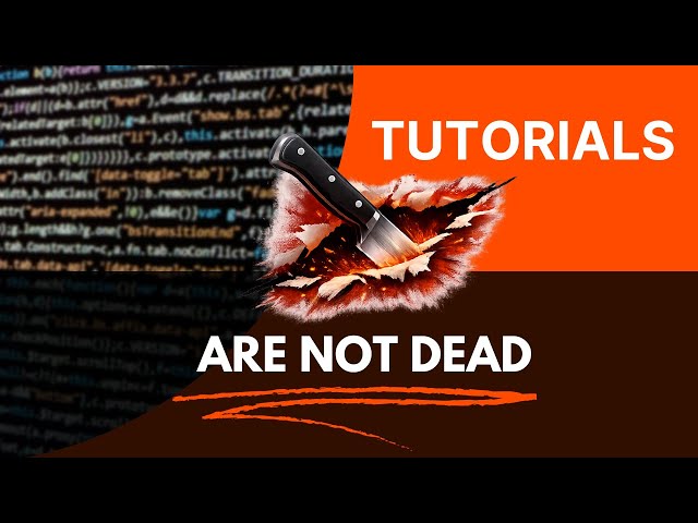 Coding Tutorials are NOT Dead