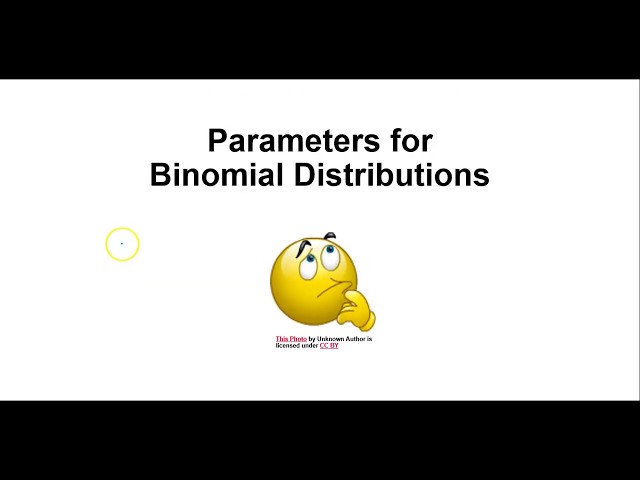 Module 4 Binomial Distributions and Parameters