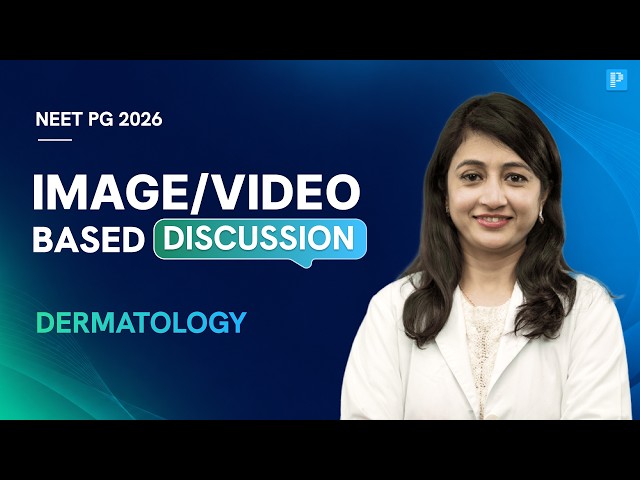 Dermatology Revision Dr. Khushbu | Image & Video Based Discussion | NEET PG