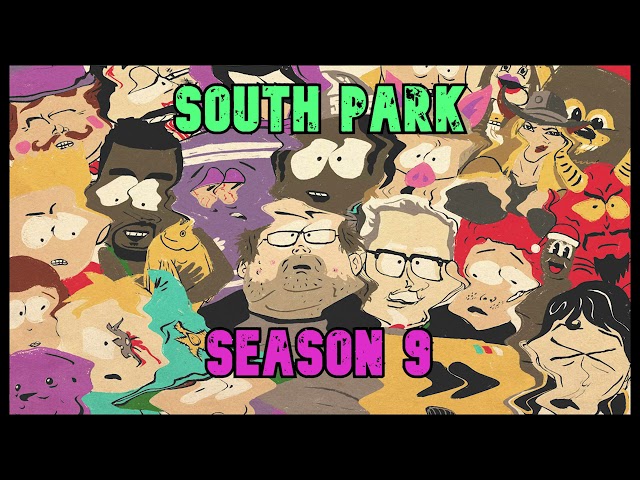 South Park  - Season 9 | Commentary by Trey Parker & Matt Stone