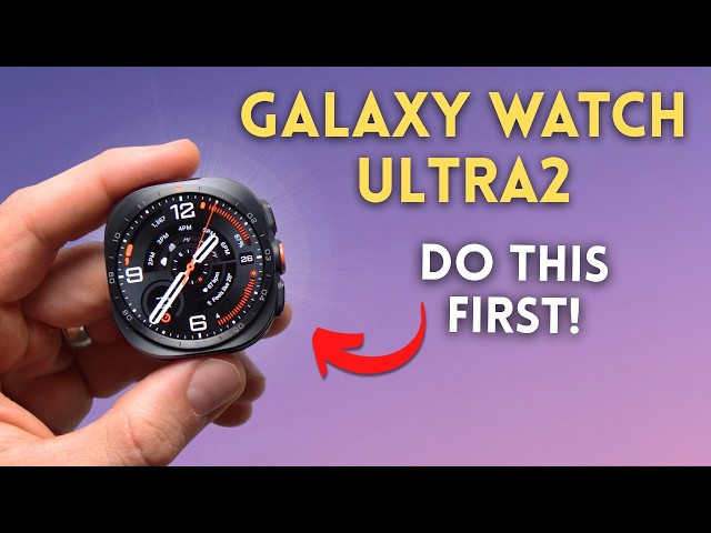 Samsung Galaxy Watch Ultra2 | First Things To Do!