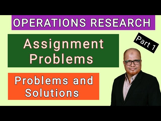 Operations Research I Assignment Problems I Problems and Solutions I Part 1 I Hasham Ali Khan I
