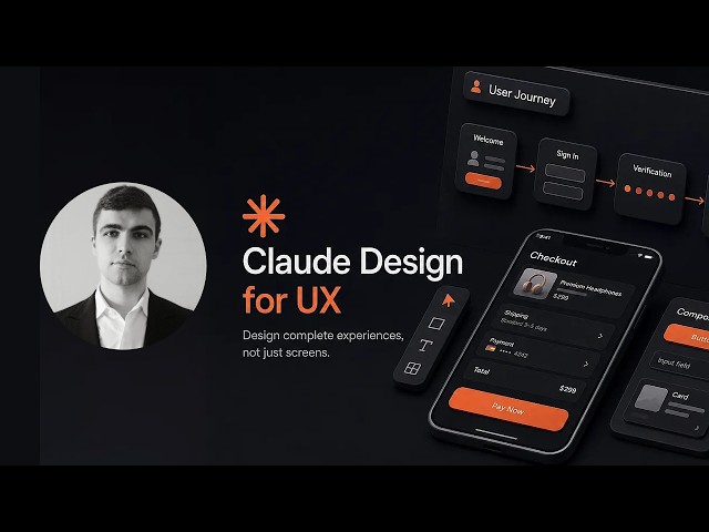Claude Design for UX: How to Design Complete User Flows, Not Just UI Screens