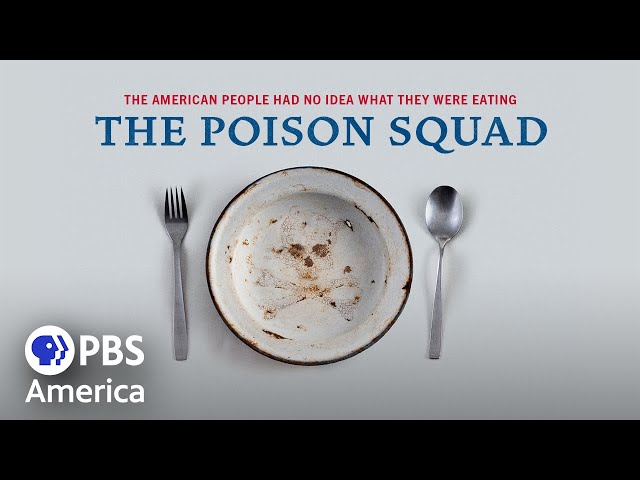 The Poison Squad (2020) | Full Documentary | AMERICAN EXPERIENCE