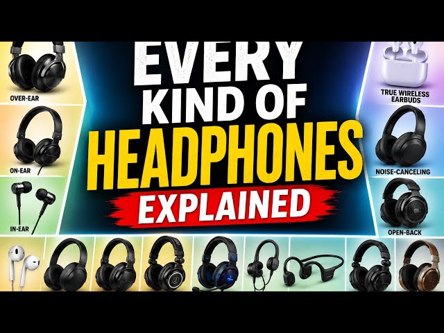 Every Type of Headphones Explained | Over-Ear, Earbuds, Gaming, Studio & More