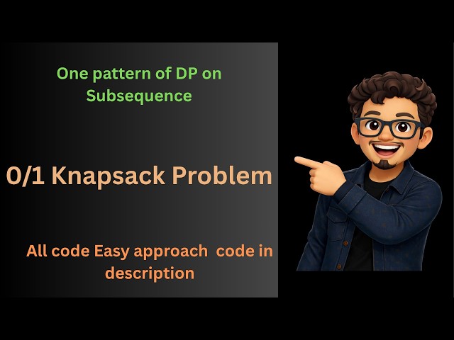 0 /1 Knapsack Dp Problem Very Easy approach