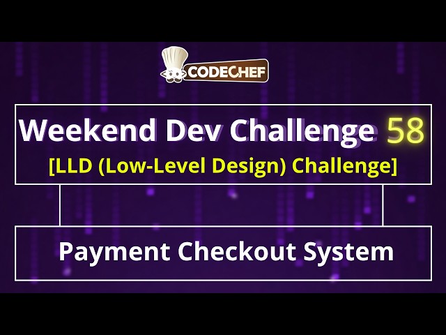 Payment Checkout System | Weekend Dev 58 | LLD Projects