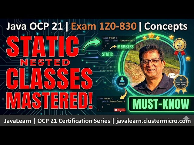 Java OCP 21 (1Z0-830) | OOP | Static Nested Classes — No Outer Instance Needed