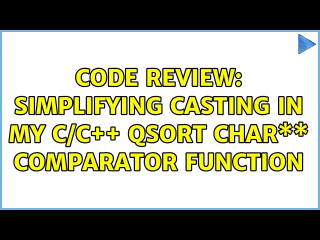 Code Review: Simplifying casting in my C/C++ qsort char\*\* comparator function (2 Solutions!!)
