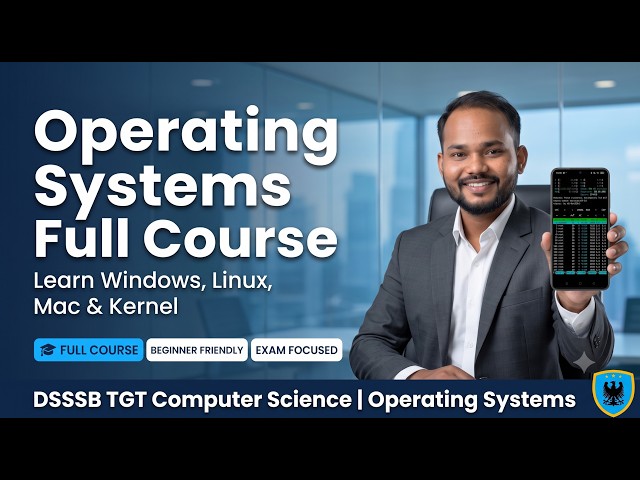 Operating Systems Full Course for Beginners | OS Concepts, Process, Memory, Scheduling & Deadlocks