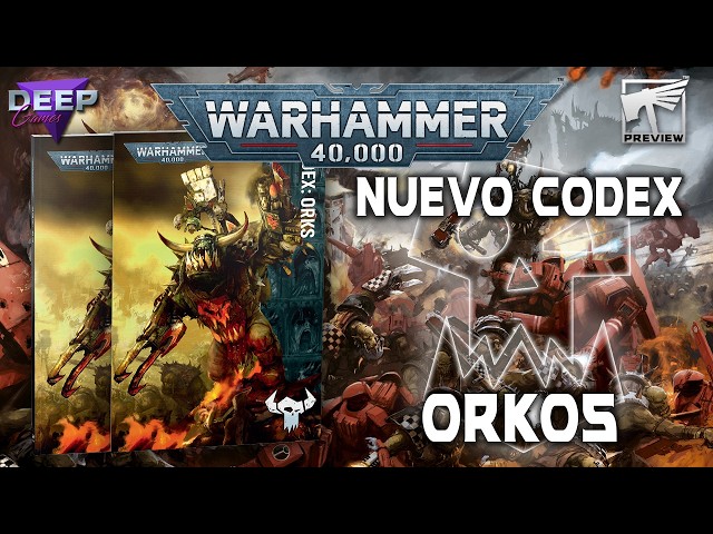 ¡WAAAGH! Nuevo Codex: ORKOS |  Preview Warhammer 40.000 11ª Edición