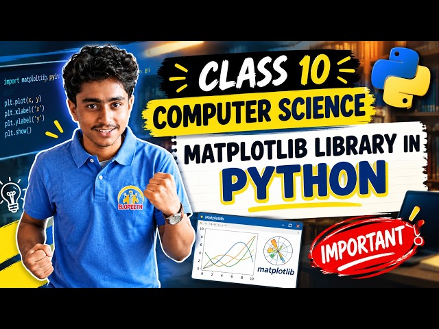 MATPLOTLIB LIBRARY IN PYTHON I PROGRAMM IN PYTHON | CLASS 10 I COMPUTER SCIENCE I #elopeeth