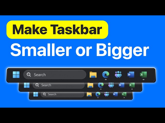 How To Make Taskbar Smaller or Bigger on Windows 11 - Full Guide