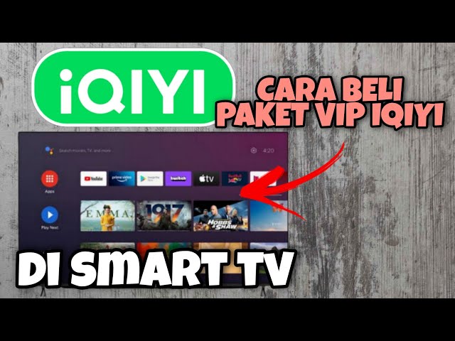 cara beli paket iqiyi vip di smart tv terbaru