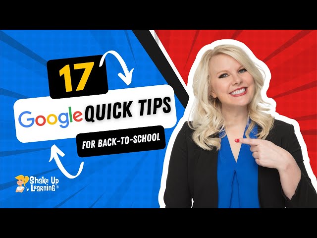 17 Google Quick Tips for Back to School