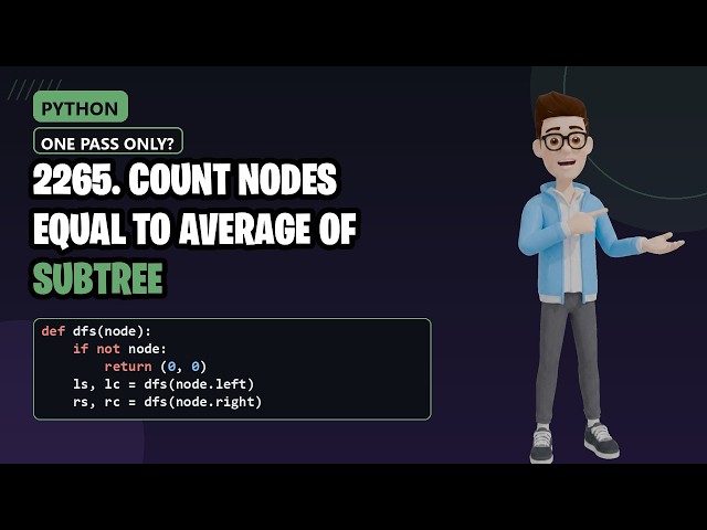 LeetCode 2265: Count Nodes Equal to Average of Subtree (Bottom-Up Python)